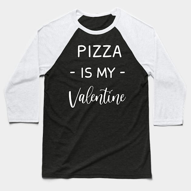 Pizza Is My Valentine , pizza Lover , Funny Valentines , Valentines Day , pizza lover, Fur pizza For Life, pizza Valentine Baseball T-Shirt by creativitythings 